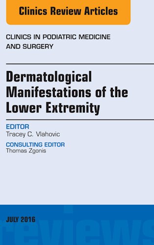  Dermatologic Manifestations Of The Lower Extremity  An Issue Of Clinics In Podiatric Medicine And Surgery