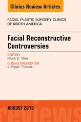 E-book Facial Reconstruction Controversies, An Issue Of Facial Plastic Surgery Clinics