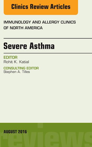 E-book Severe Asthma, An Issue of Immunology and Allergy Clinics of North America