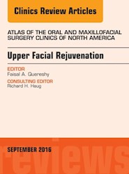 E-book Upper Facial Rejuvenation, An Issue Of Atlas Of The Oral And Maxillofacial Surgery Clinics Of North America