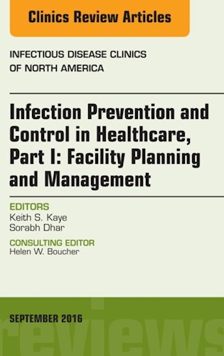 E-book Infection Prevention and Control in Healthcare, Part I: Facility Planning and Management, An Issue of Infectious Disease Clinics of North America