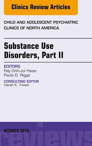 E-book Substance Use Disorders: Part II, An Issue of Child and Adolescent Psychiatric Clinics of North America