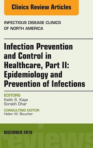 E-book Infection Prevention and Control in Healthcare, Part II: Epidemiology and Prevention of Infections, An Issue of Infectious Disease Clinics of North America
