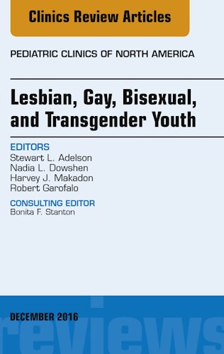 E-book Lesbian, Gay, Bisexual, and Transgender Youth, An Issue of Pediatric Clinics of North America