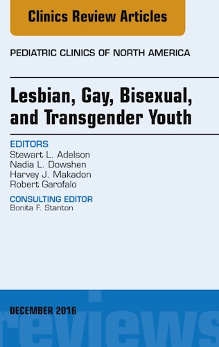  Lesbian  Gay  Bisexual  And Transgender Youth  An Issue Of Pediatric Clinics Of North America