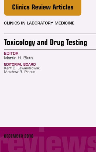  Toxicology And Drug Testing  An Issue Of Clinics In Laboratory Medicine
