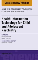 E-book Health Information Technology For Child And Adolescent Psychiatry, An Issue Of Child And Adolescent Psychiatric Clinics Of North America