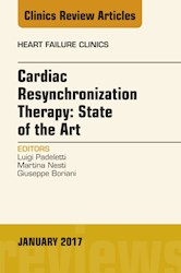 E-book Cardiac Resynchronization Therapy: State Of The Art, An Issue Of Heart Failure Clinics