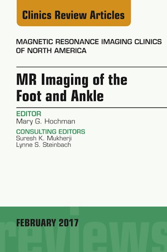 E-book MR Imaging of the Foot and Ankle, An Issue of Magnetic Resonance Imaging Clinics of North America