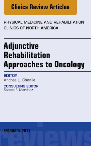 E-book Adjunctive Rehabilitation Approaches to Oncology, An Issue of Physical Medicine and Rehabilitation Clinics of North America