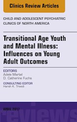 E-book Transitional Age Youth And Mental Illness: Influences On Young Adult Outcomes, An Issue Of Child And Adolescent Psychiatric Clinics Of North America