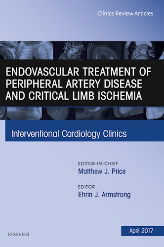 E-book Endovascular Treatment of Peripheral Artery Disease and Critical Limb Ischemia, An Issue of Interventional Cardiology Clinics