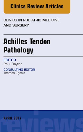  Achilles Tendon Pathology  An Issue Of Clinics In Podiatric Medicine And Surgery