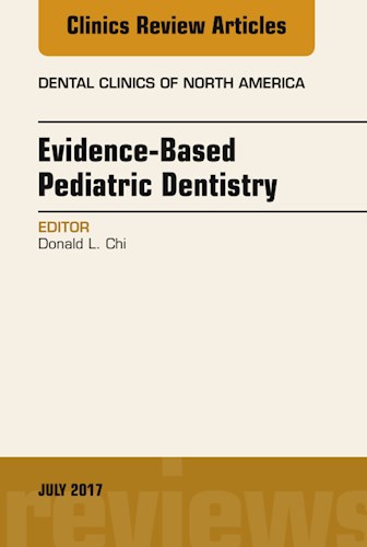 E-book Evidence-based Pediatric Dentistry, An Issue of Dental Clinics of North America