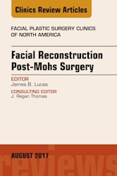 E-book Facial Reconstruction Post-Mohs Surgery, An Issue Of Facial Plastic Surgery Clinics Of North America