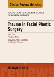 E-book Trauma In Facial Plastic Surgery, An Issue Of Facial Plastic Surgery Clinics Of North America
