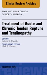 E-book Treatment Of Acute And Chronic Tendon Rupture And Tendinopathy, An Issue Of Foot And Ankle Clinics Of North America