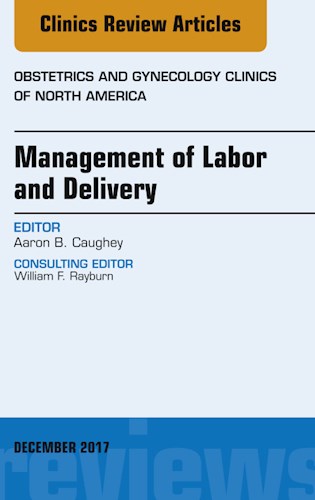 E-book Management of Labor and Delivery, An Issue of Obstetrics and Gynecology Clinics