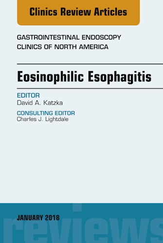 E-book Eosinophilic Esophagitis, An Issue of Gastrointestinal Endoscopy Clinics