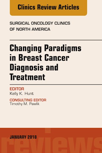 E-book Changing Paradigms in Breast Cancer Diagnosis and Treatment, An Issue of Surgical Oncology Clinics of North America