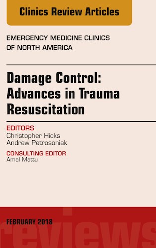 E-book Damage Control: Advances in Trauma Resuscitation, An Issue of Emergency Medicine Clinics of North America