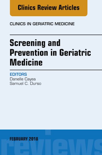  Screening And Prevention In Geriatric Medicine  An Issue Of Clinics In Geriatric Medicine