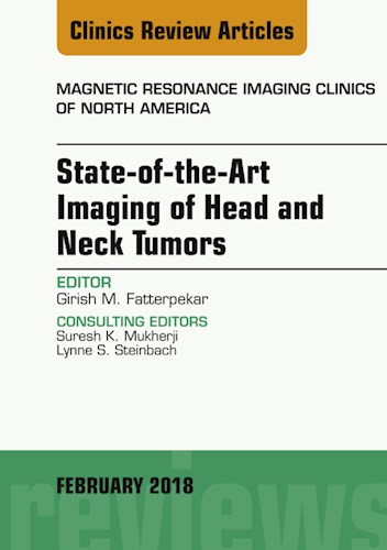E-book State-of-the-Art Imaging of Head and Neck Tumors, An Issue of Magnetic Resonance Imaging Clinics of North America