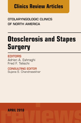  Otosclerosis And Stapes Surgery  An Issue Of Otolaryngologic Clinics Of North America