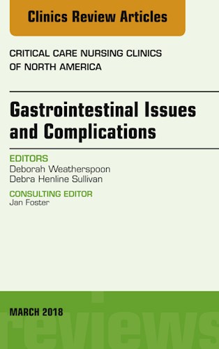  Gastrointestinal Issues And Complications  An Issue Of Critical Care Nursing Clinics Of North America