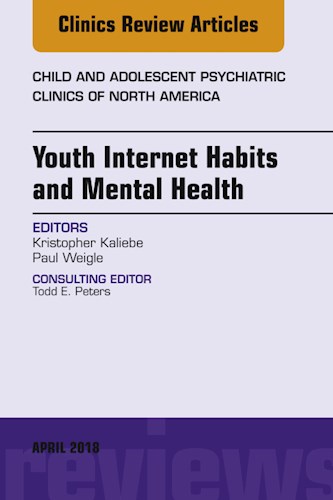 E-book Youth Internet Habits and Mental Health, An Issue of Child and Adolescent Psychiatric Clinics of North America