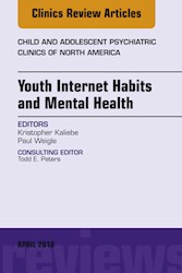 E-book Youth Internet Habits And Mental Health, An Issue Of Child And Adolescent Psychiatric Clinics Of North America