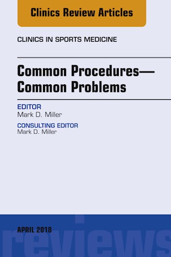  Common Procedures—Common Problems  An Issue Of Clinics In Sports Medicine