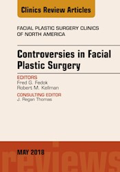 E-book Controversies In Facial Plastic Surgery, An Issue Of Facial Plastic Surgery Clinics Of North America