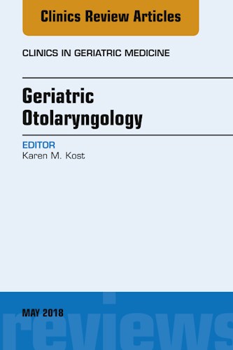  Geriatric Otolaryngology  An Issue Of Clinics In Geriatric Medicine