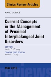 E-book Current Concepts In The Management Of Proximal Interphalangeal Joint Disorders, An Issue Of Hand Clinics