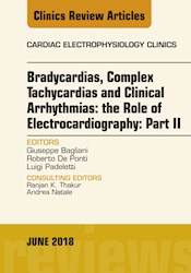 E-book Clinical Arrhythmias: Bradicardias, Complex Tachycardias And Particular Situations: Part Ii, An Issue Of Cardiac Electrophysiology Clinics