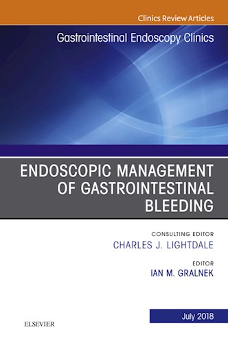 E-book Endoscopic Management of Gastrointestinal Bleeding, An Issue of Gastrointestinal Endoscopy Clinics