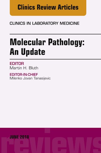  Molecular Pathology  An Update  An Issue Of The Clinics In Laboratory Medicine