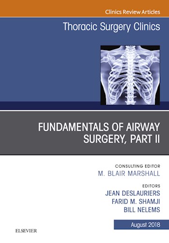  Fundamentals Of Airway Surgery  Part Ii  An Issue Of Thoracic Surgery Clinics