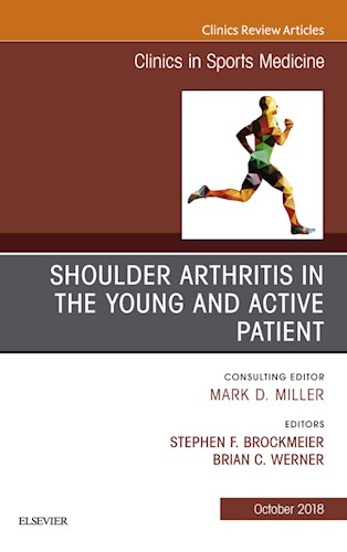  Shoulder Arthritis In The Young And Active Patient  An Issue Of Clinics In Sports Medicine