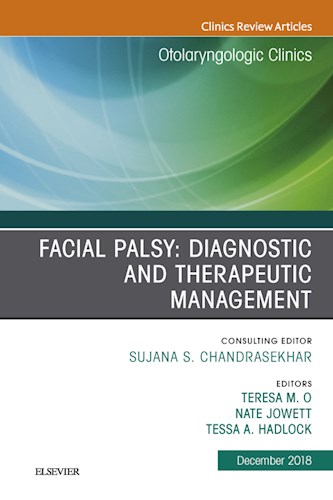  Facial Palsy  Diagnostic And Therapeutic Management  An Issue Of Otolaryngologic Clinics Of North America