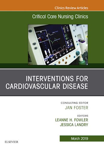  Interventions For Cardiovascular Disease  An Issue Of Critical Care Nursing Clinics Of North America