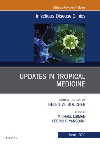  Updates In Tropical Medicine  An Issue Of Infectious Disease Clinics Of North America