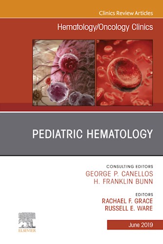  Pediatric Hematology  An Issue Of Hematology Oncology Clinics Of North America