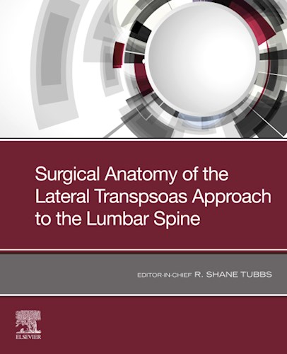  Surgical Anatomy Of The Lateral Transpsoas Approach To The Lumbar Spine E-Book