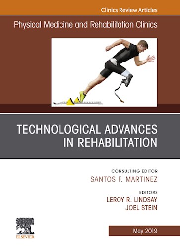 E-book Technological Advances in Rehabilitation, An Issue of Physical Medicine and Rehabilitation Clinics of North America