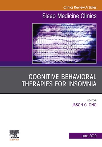  Cognitive-Behavioral Therapies For Insomnia  An Issue Of Sleep Medicine Clinics
