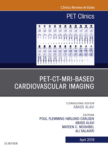 E-book PET-CT-MRI based Cardiovascular Imaging, An Issue of PET Clinics