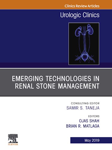  Emerging Technologies In Renal Stone Management  An Issue Of Urologic Clinics