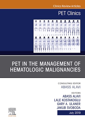  PET in the Management of Hematologic Malignancies  An Issue of PET Clinics